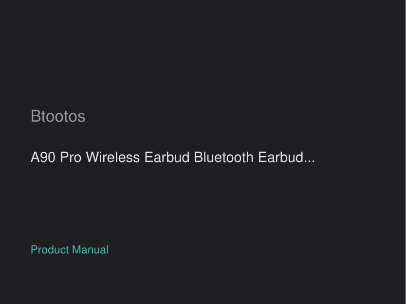 Btootos A90 Pro Wireless Earbud Bluetooth Earbuds