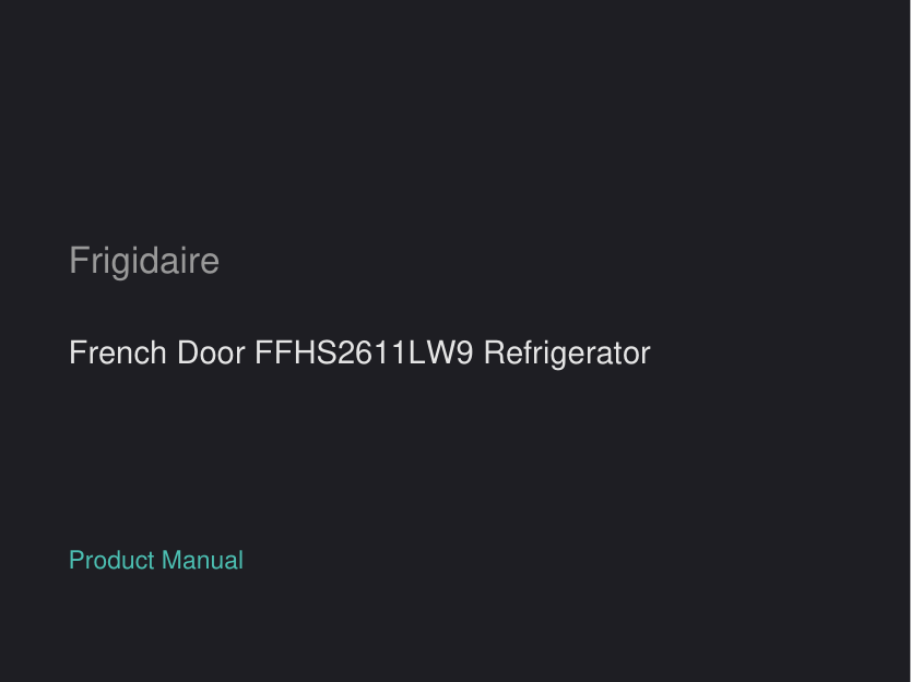 Frigidaire French Door FFHS2611LW9 Refrigerator