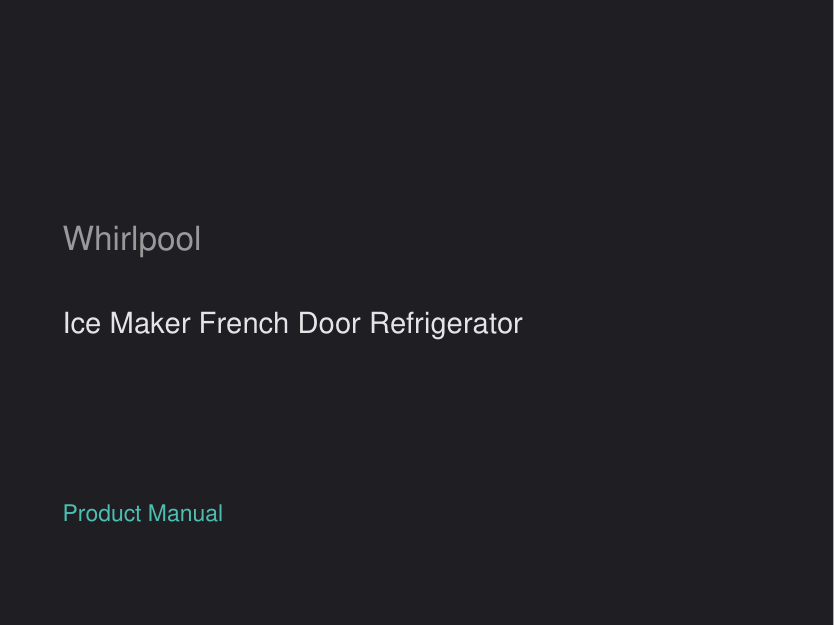 Whirlpool Ice Maker French Door Refrigerator